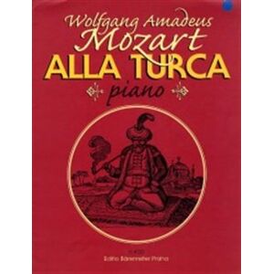 Alla Turca (pochod ze sonáty A dur, K.V. 331). Turecký pochod - Wolfgang Amadeus Mozart