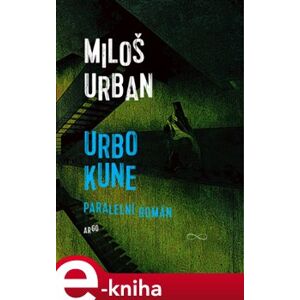 Urbo Kune - Miloš Urban e-kniha