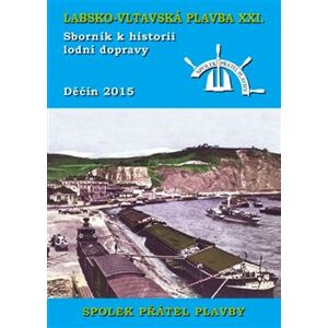 Labsko-vltavská plavba XXI. Sborník k historii lodní dopravy