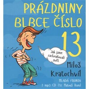 Prázdniny blbce číslo 13, CD - Miloš Kratochvíl