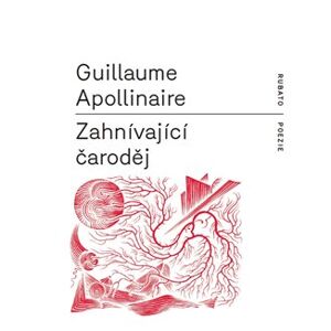 Zahnívající čaroděj - Guillaume Apollinaire