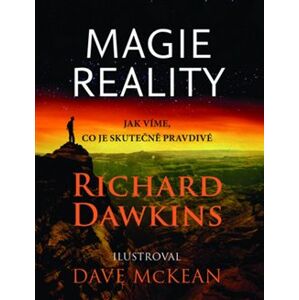 Magie reality. Jak víme, co je skutečně pravda - Richard Dawkins