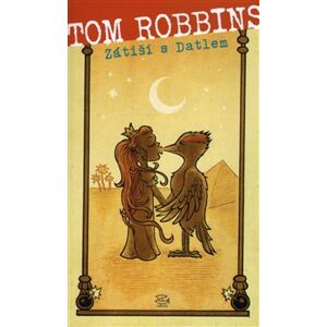 Zátiší s Datlem - Tom Robbins