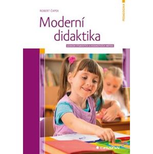 Moderní didaktika. Lexikon výukových a hodnoticích metod - Robert Čapek
