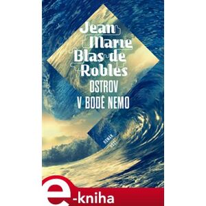 Ostrov v bodě Nemo - Jean Marie de Roblés e-kniha