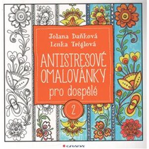 Antistresové omalovánky pro dospělé 2 - Lenka Tréglová, Jolana Daňková