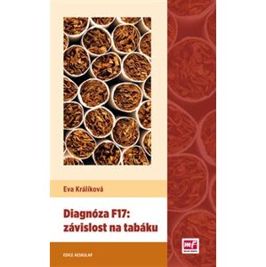 Diagnóza F17: závislost na tabáku - Eva Králíková