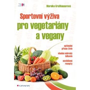 Sportovní výživa pro vegetariány a vegany - Mareike Grosshauserová