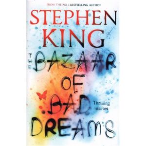 The Bazzar of Bad Dreams - Stephen King