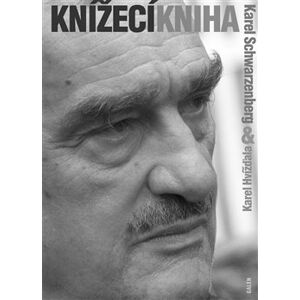 Knížecí kniha - Karel Schwarzenberg, Karel Hvížďala