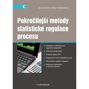 Pokročilejší metody statistické regulace procesu - Eva Jarošová, Darja Noskievičová