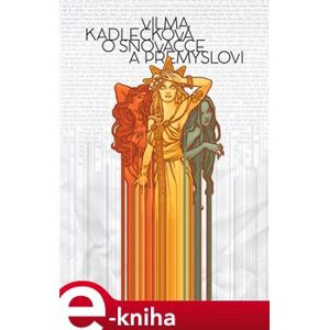 O snovačce a přemyslovi - Vilma Kadlečková e-kniha