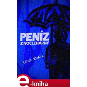 Peníz z noclehárny - Karel Schulz e-kniha