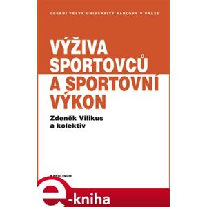 Výživa sportovců a sportovní výkon - Zdeněk Vilikus e-kniha