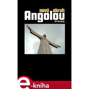 Nový okruh Angolou - Jiří Chromý e-kniha