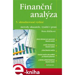 Finanční analýza – 5. aktualizované vydání. metody, ukazatele, využití v praxi - Petra Růčková e-kniha
