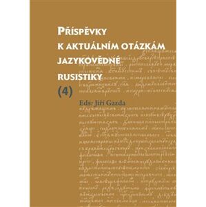 Příspěvky k aktuálním otázkám jazykovědné rusistiky (4)