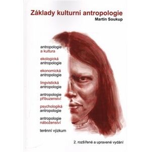 Základy kulturní antropologie - Martin Soukup