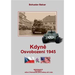 Kdyně. Osvobození 1945 - Bohuslav Balcar