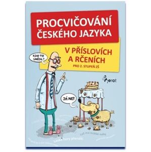 Procvičování českého jazyka. V příslovích a rčeních - Hana Kneblová