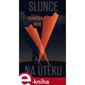 Slunce na útěku - František Niedl e-kniha