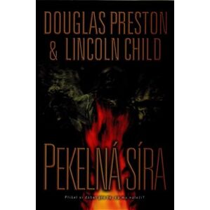 Pekelná síra - Douglas Preston, Lincoln Child
