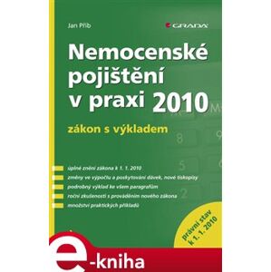 Nemocenské pojištění v praxi. zákon s výkladem k 1. 1. 2010 - Jan Přib e-kniha
