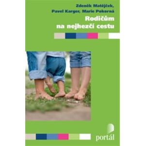 Rodičům na nejhezčí cestu - Zdeněk Matějček, Marie Pokorná, Petr Karger