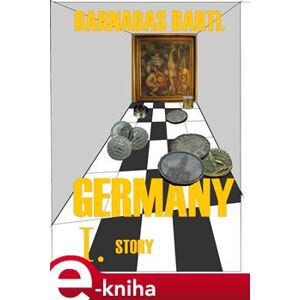 Germany Story - Barnabáš Bartl e-kniha