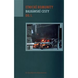 Etnické komunity – Balkánské cesty I.