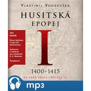 Husitská epopej I. - Za časů krále Václava IV., mp3 - Vlastimil Vondruška