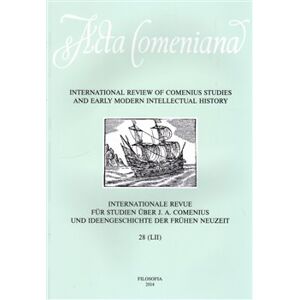 Acta Comeniana 28. International Review of Comenius Studies and Early Modern Intellectual History