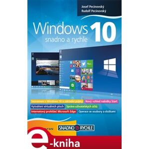 Windows 10. Snadno a rychle - Rudolf Pecinovský, Josef Pecinovský e-kniha