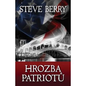 Hrozba patriotů - Steve Berry