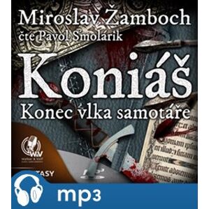 Koniáš - Konec vlka samotáře, mp3 - Miroslav Žamboch
