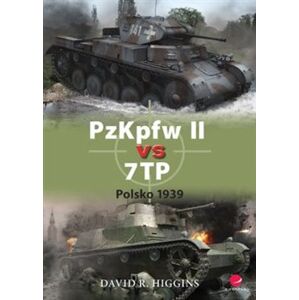 PzKpfw II vs 7TP. Polsko 1939 - David R. Higgins