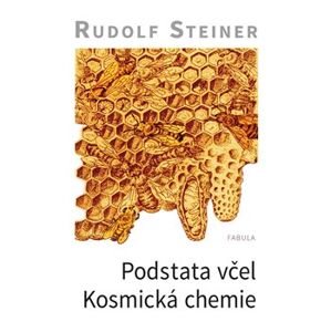 Podstata včel - kosmická chemie - Rudolf Steiner