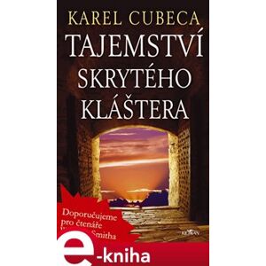 Tajemství skrytého kláštera - Karel Cubeca e-kniha