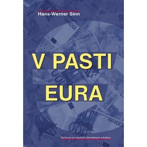 V pasti eura - Hans-Werner Sinn