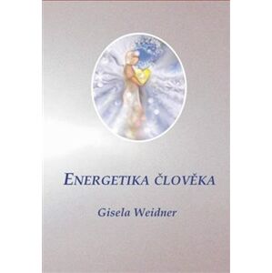 Energetika člověka - Gisela Weidner