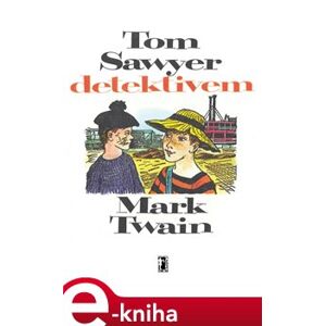 Tom Sawyer detektivem - Mark Twain e-kniha