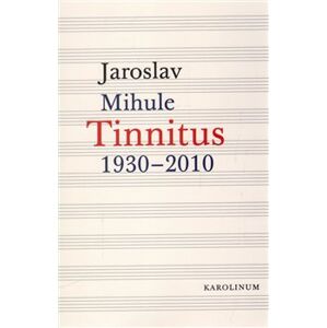 Tinnitus. 1930-2010 - Jaroslav Mihule