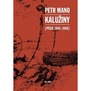 Kalužiny. Písek 2005-2008 - Petr Mano