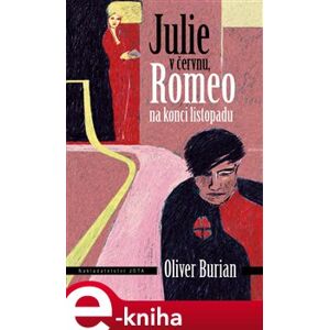 Julie v červnu, Romeo na konci listopadu - Oliver Burian e-kniha