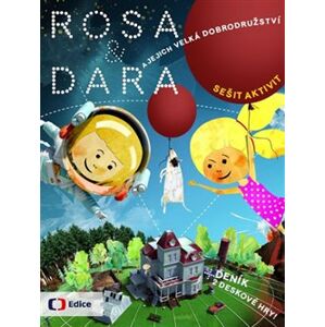 Rosa a Dara a jejich velká dobrodružství - Lenka Jehlíková, Mariana Dočekalová, Lenka Bukovská