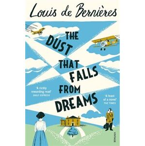 The dust that Falls from Dreams - Louis de Bernieres