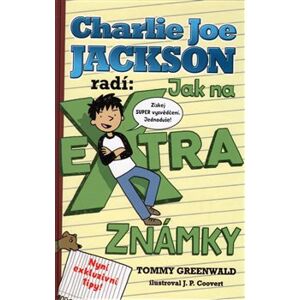 Charlie Joe Jackson radí: Jak na extra známky - Tommy Greenwald