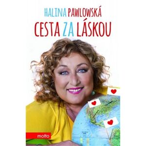 Cesta za láskou - Halina Pawlowská