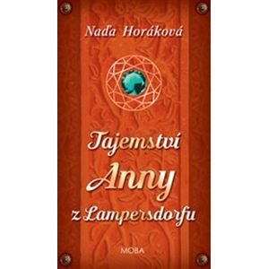 Tajemství Anny z Lampersdorfu - Naďa Horáková