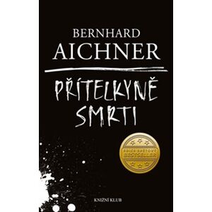 Přítelkyně smrti - Bernhard Aichner